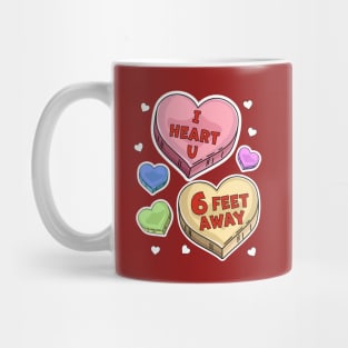 I Heart You Six Feet Away Valentines Day Candy Hearts Mug